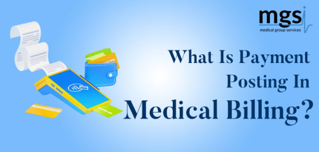 What Is Payment Posting In Medical Billing? - MGSI-Blog